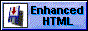 A blue button that says 'Enhnaced HTML' with a spinning blue floppy disk on the left.