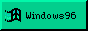 A teal button with the Windows logo that has the text 'Windows96'.